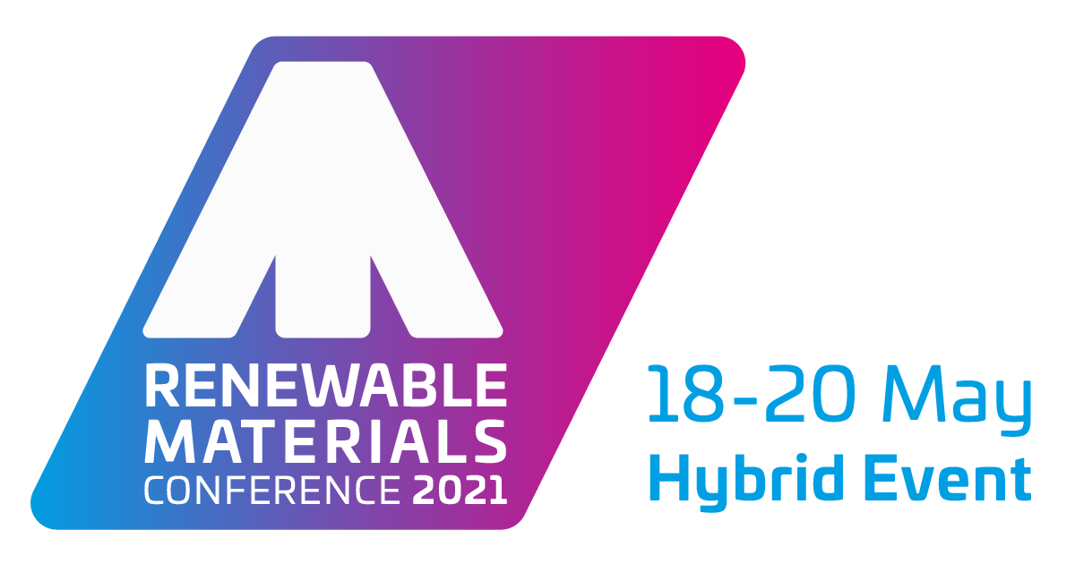 A new era begins The Renewable Materials Hybrid Conference Material